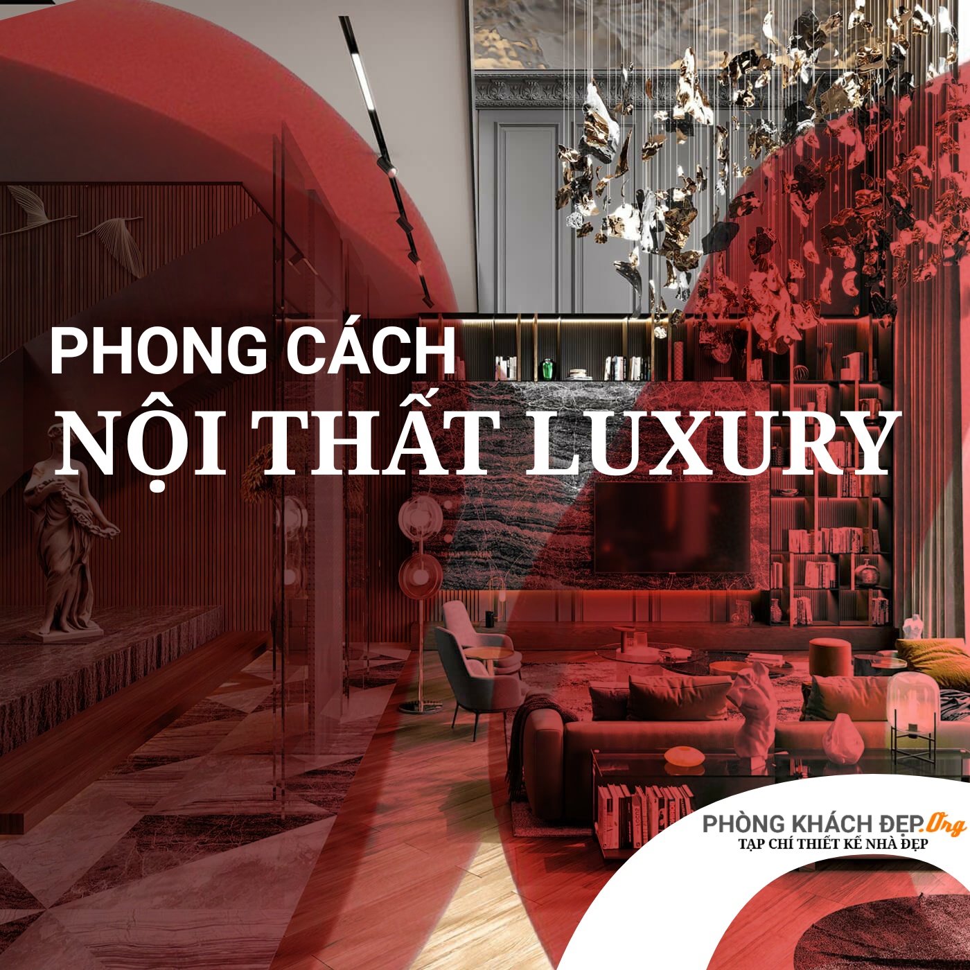 Phong cách nội thất luxury