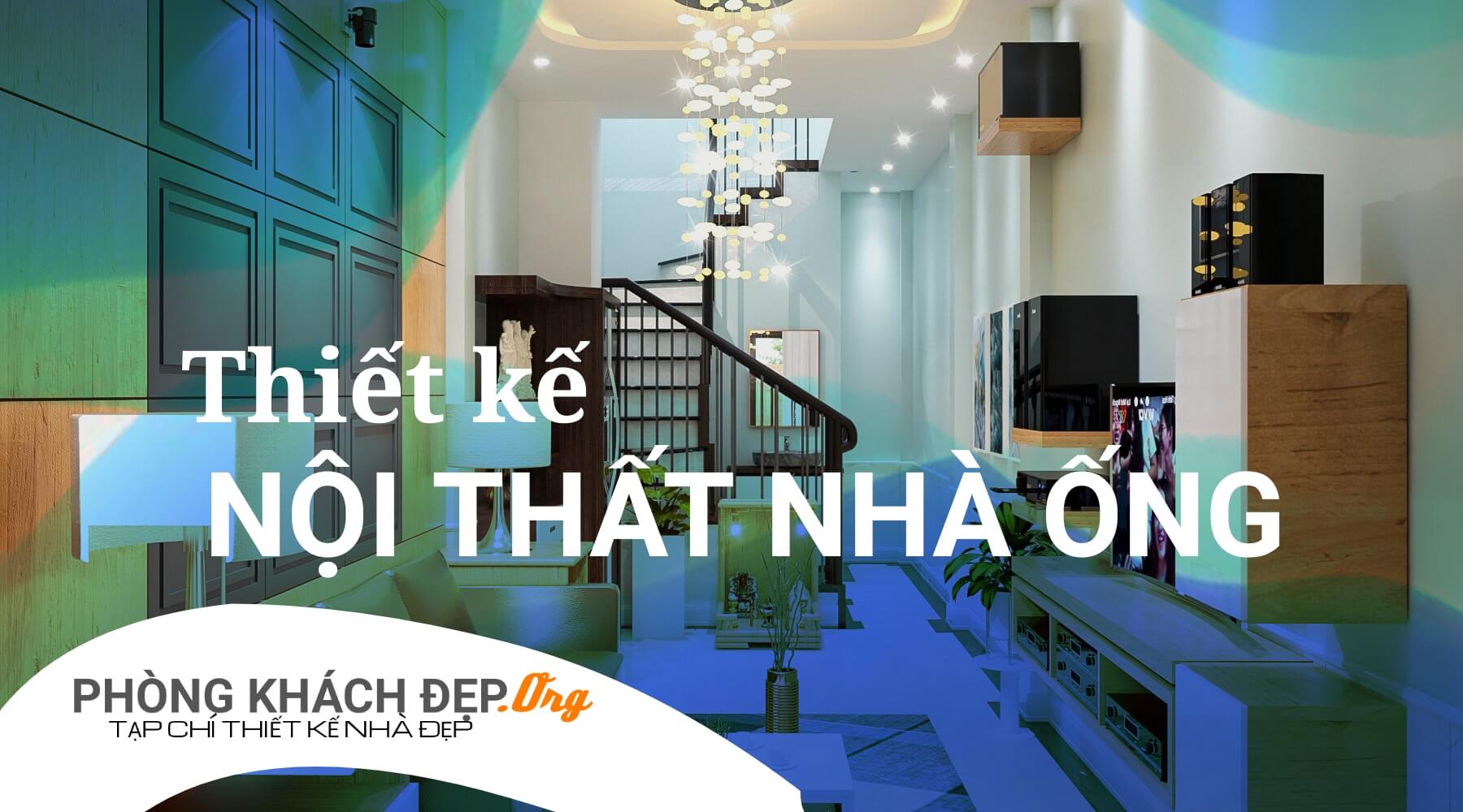 Thiết kế nội thất thi công nhà ống