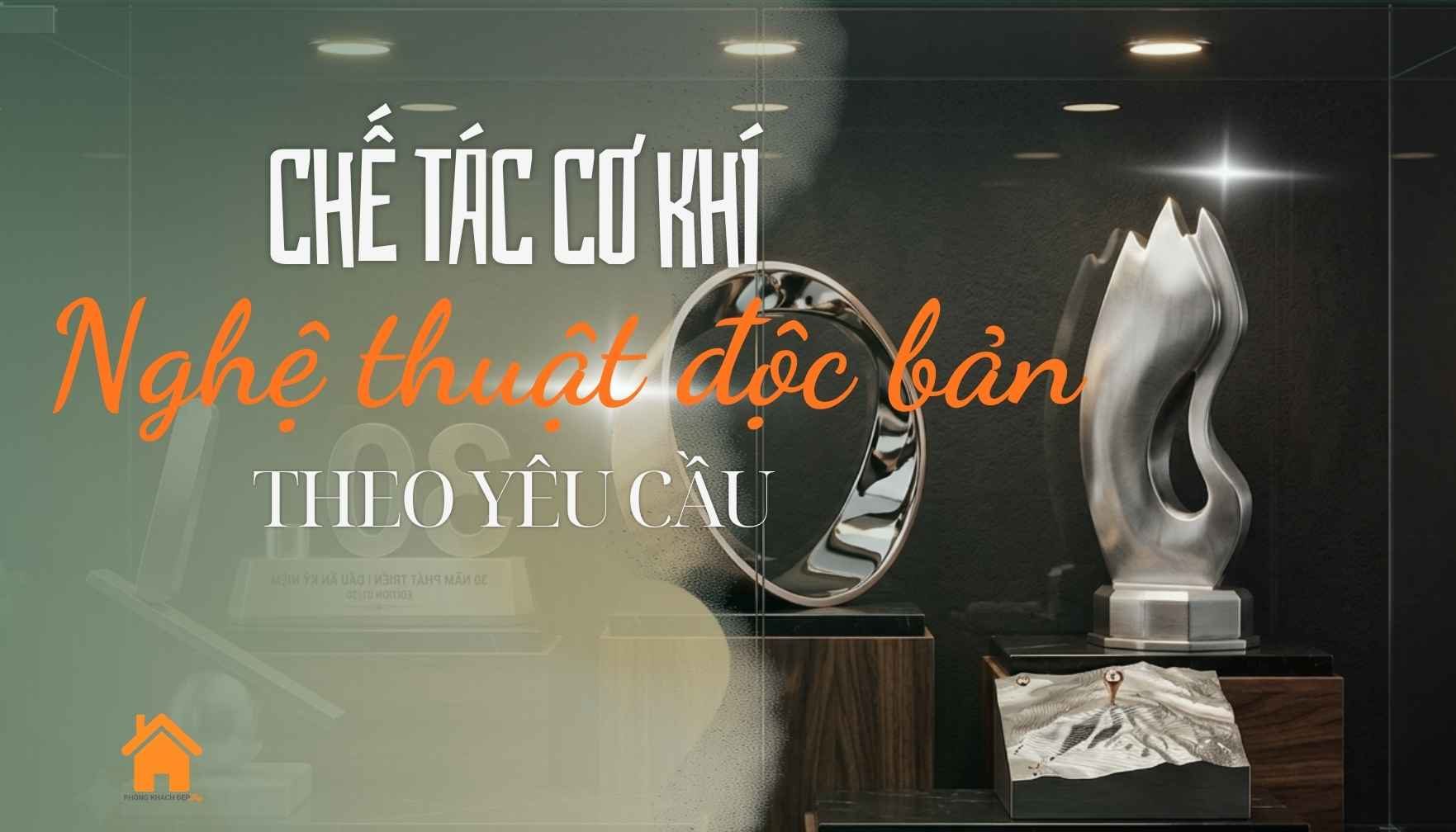 Chế tác cơ khí nghệ thuật độc bản theo yêu cầu